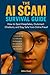 The AI Scam Survival Guide:...