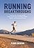 Running Breakthroughs by Floris Gierman