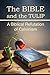 The BIBLE and the TULIP: A ...