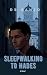 Sleepwalking to Hades