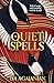 Quiet Spells: Spells for Li...