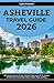 Asheville Travel Guide 2026...