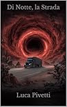Di Notte, la Strada (Italian Edition)