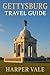 Gettysburg Travel Guide: “W...
