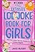 The Ultimate LOL Joke Book for Girls by Jake Busby