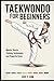 TAEKWODO FOR BEGINNERS: mas...
