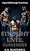 Straight Until Surrender: A...
