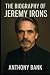 The Biography of Jeremy Iro...