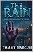 The Rain by Tommy Marcum