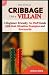 How to Play Cribbage Like a...