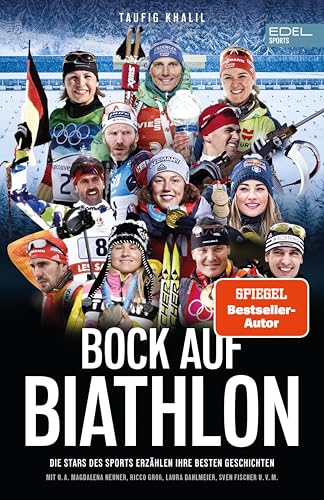 Bock auf Biathlon: Die Stars des Sports erzählen ihre besten Storys mit u.a. Magdalena Neuner, Laura Dahlmeier | SPIEGEL Bestseller | Das Buch zu Olympia| (German Edition)