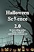 Halloween Science 2.0 by Hank Campbell