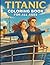 Titanic Coloring Book by Nick Cummins