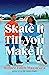 Skate It Till You Make It: Red flags, fake dates and gold medals collide in this feel good wintery romcom!