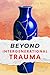 Beyond Intergenerational Trauma: Rewrite Your Family Patterns, Say No with Less Drama or Crushing Guilt, Break the Cycle Before Your Kids Inherit It, and Finally Enjoy Your Own Life