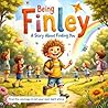 Being Finley: A Story About Finding You