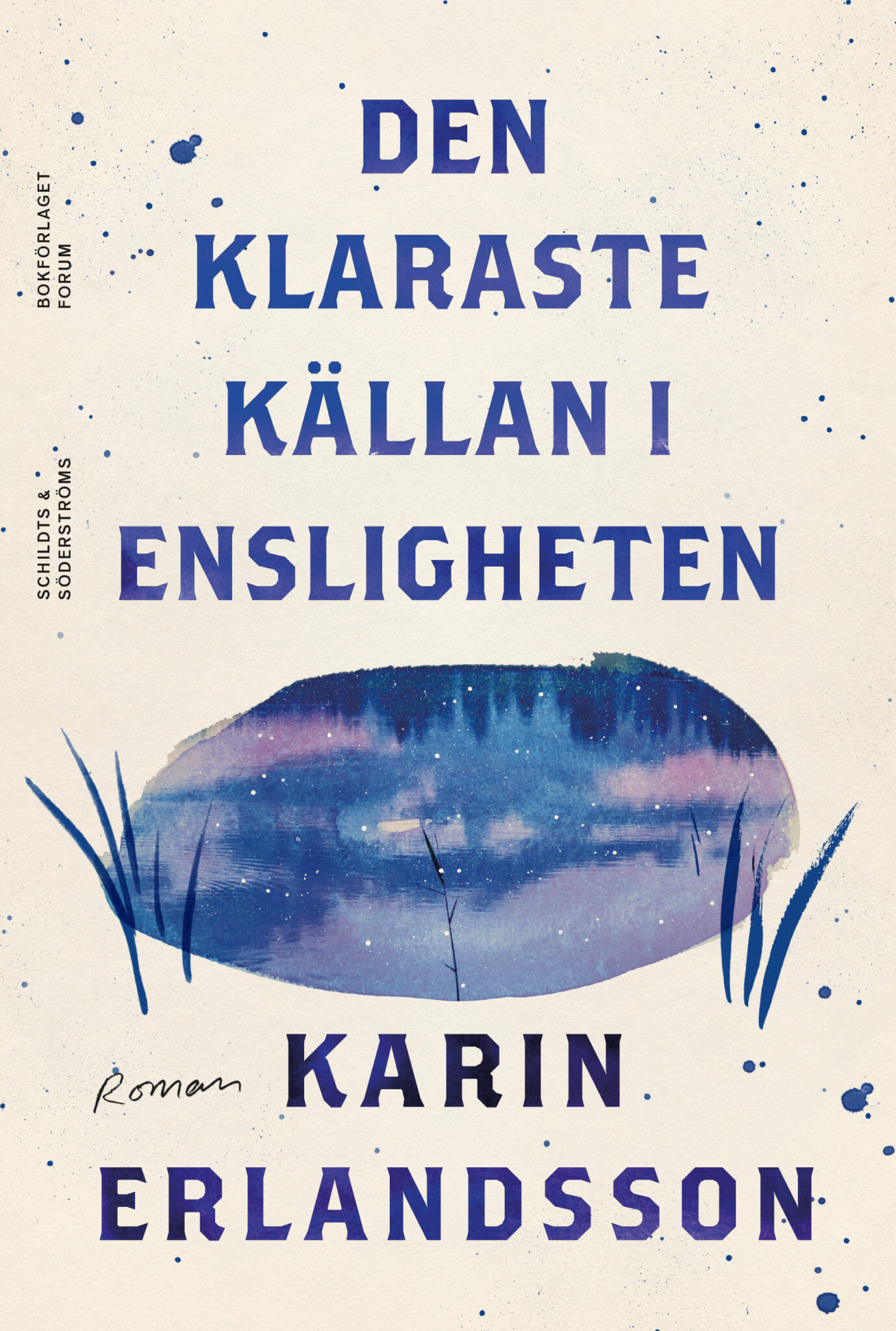 Den klaraste källan i Ensligheten (Hardcover)