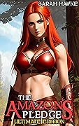 The Amazon's Pledge: Ultimate Edition