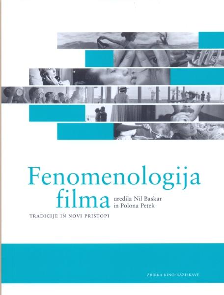 Fenomenologija filma: tradicije in novi pristopi (Paperback)