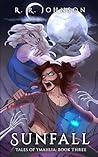 Sunfall: Tales of Ymahlia: Book Three