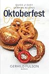 Oktoberfest: Quick & Easy German Recipes