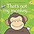 That's not my monkey... (THAT'S NOT MY�)