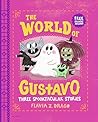 The World of Gustavo: Three Spooktacular Stories