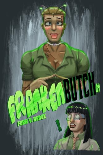 Frankenbutch (Kindle Edition)