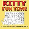KITTY FUN TIME: CUTE CAT-THEMED COLORING WORD SEARCH FOR KIDS