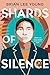 Shards of Silence