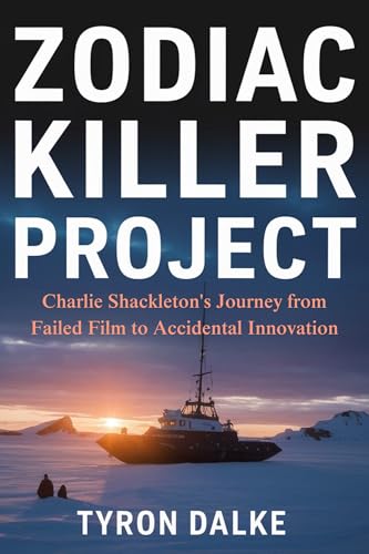 Zodiac Killer Project: Charlie Shackleton's Journey from Failed Film to Accidental Innovation (Kindle Edition)