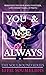 You & Me, Always