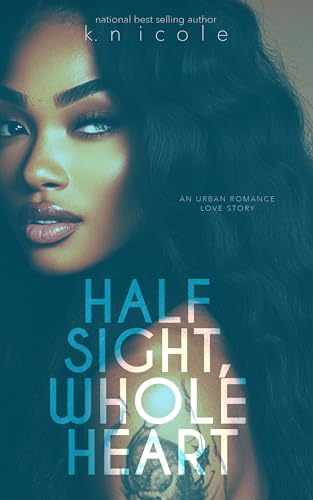 Half Sight Whole Heart (Kindle Edition)