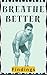Breathe Better by Marcus Brenner