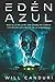 Edén Azul by Will Canduri Edén Azul by Will Canduri