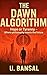 The Dawn Algorithm: Hope or Tyranny - Where philosophy meets the future