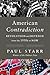 American Contradiction: Revolution and Revenge from the 1950s to Now