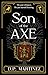 Son of the Axe by D.P.  Martínez