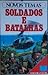 Soldados e Batalhas