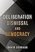 Deliberation, Dismissal, an...