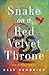 Snake on a Red Velvet Thron...