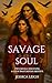 Savage Soul: Savage Romance...
