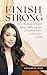 Finish Strong: How Women of...
