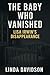 The Baby Who Vanished: Lisa...