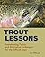 Trout Lessons