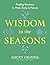 Wisdom in the Seasons by Alicky Gravell