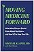 Moving Medicine Forward: Wh...