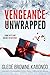 Vengeance Unwrapped: A Grip...