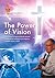 The Power of Vision!