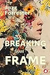 Breaking from Frame